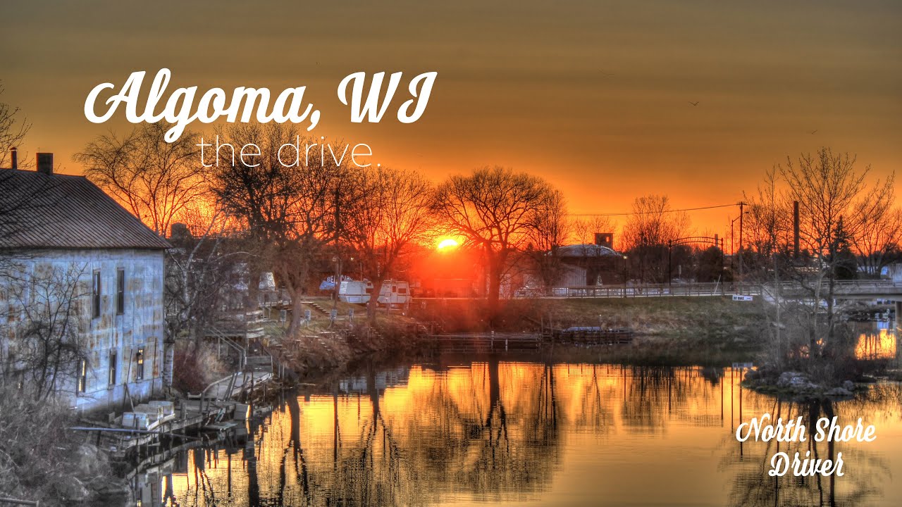 Algoma, WI - The Drive