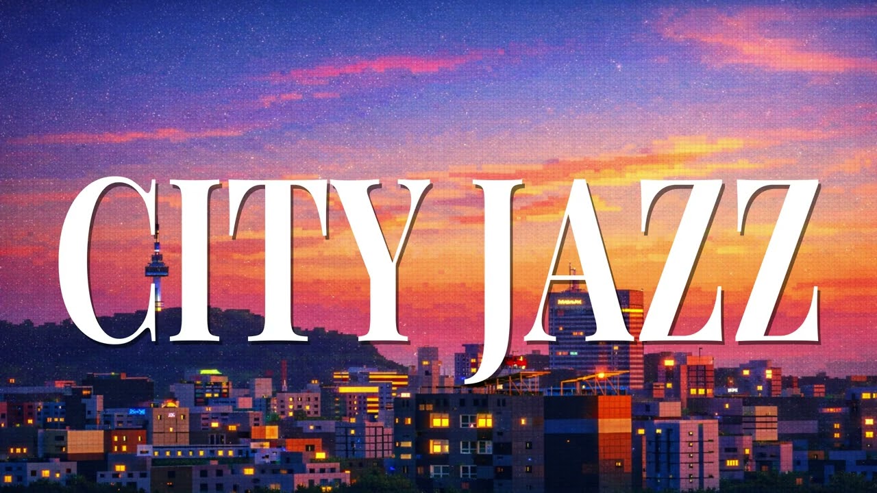 City Jazz — Golden Hour in Seoul | Evening Groove