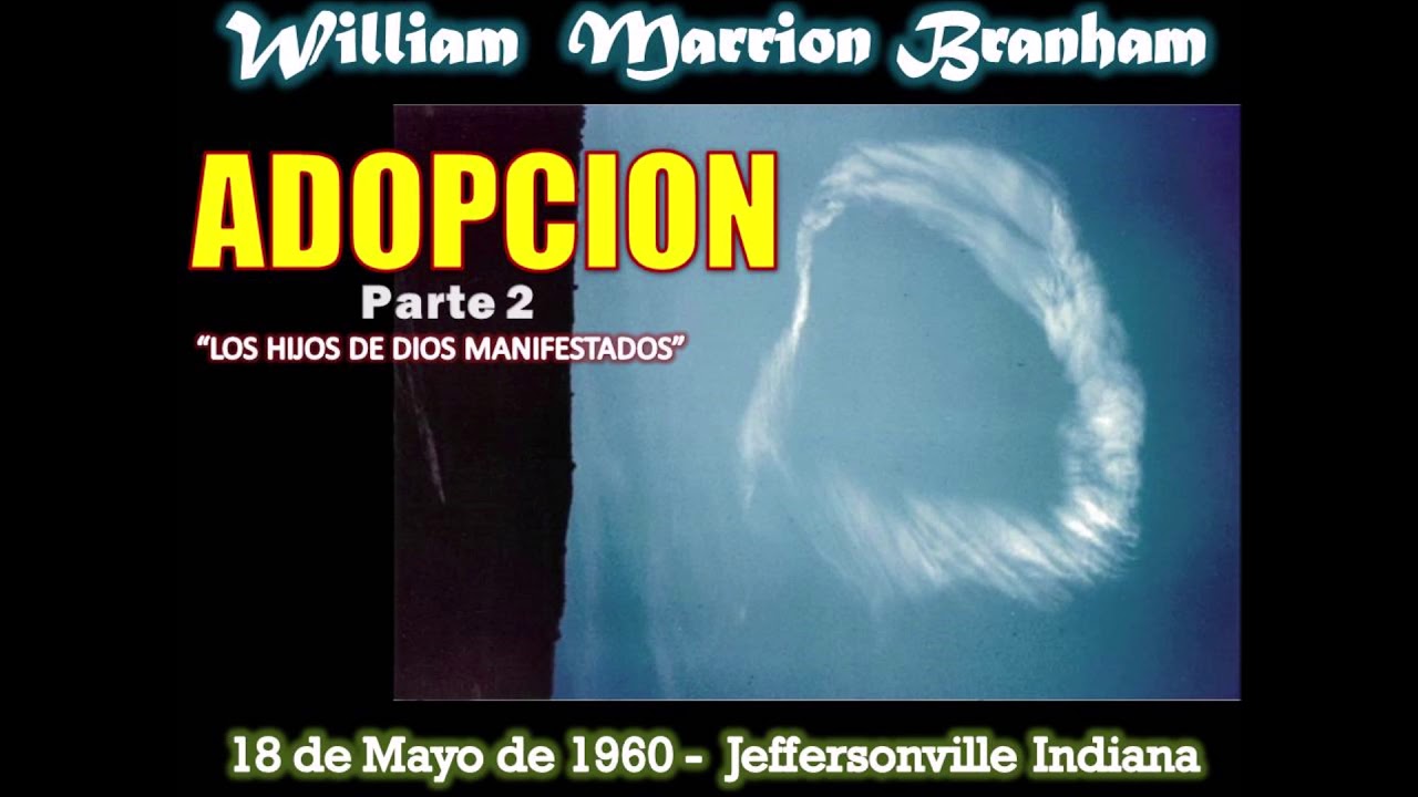 ADOPCIÓN Parte 2 - Por William Marrion Branham