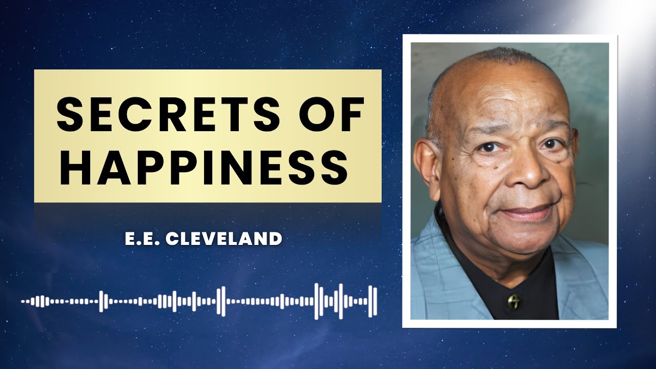 7 Secrets of Happiness | Elder Edward Earl Cleveland
