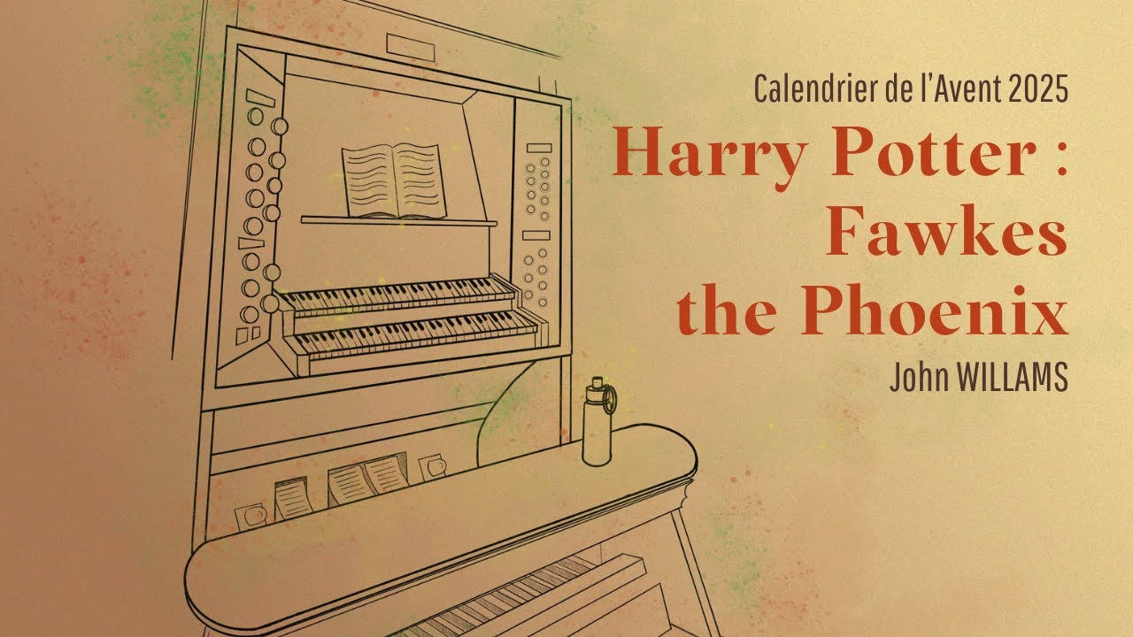 HARRY POTTER : Fawkes the Phoenix - Etienne Berny, organ