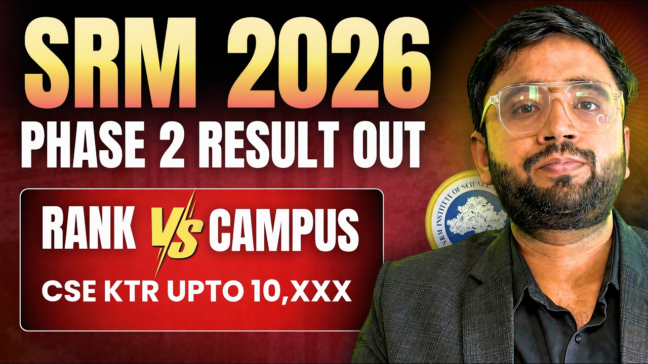 SRMJEEE 2026 Result Out! 🚨 5K, 10K, 20K Rank = Which SRM Campus? | KTR CSE Cutoff Analysis