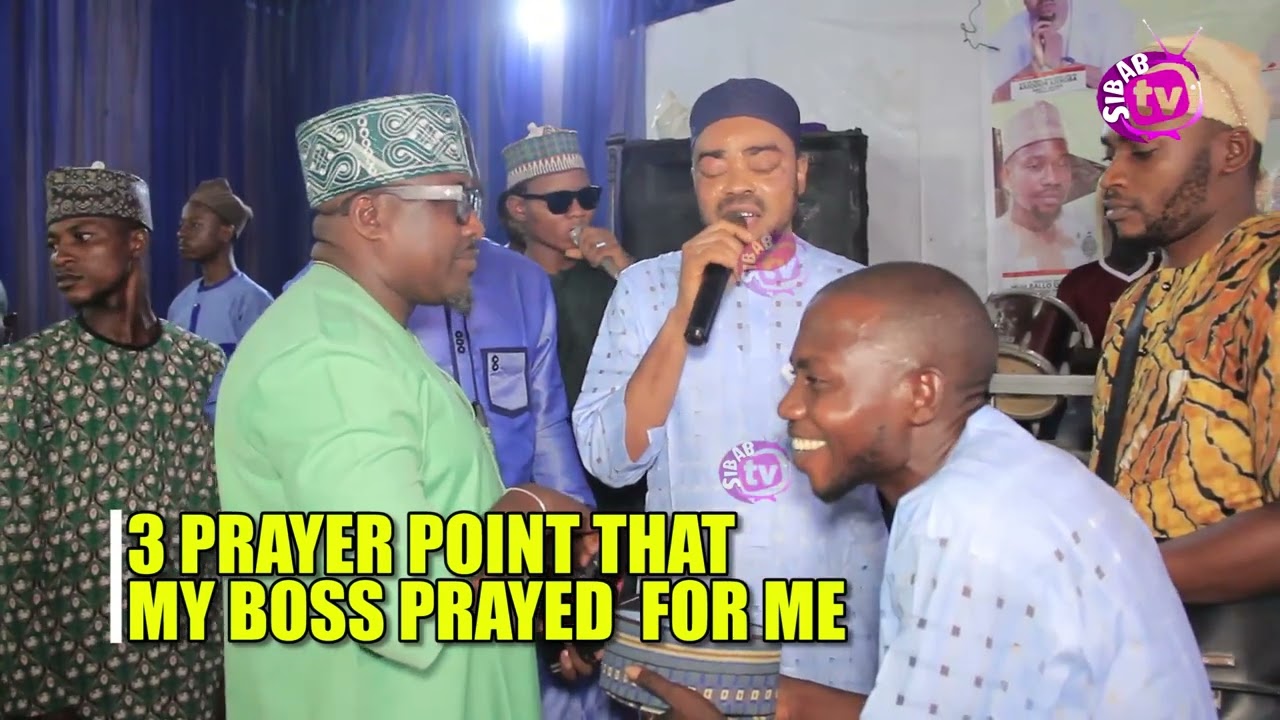 3 Prayer Point That My Boss Prayed For Me by Alhaji AbdulAzeez AbdulSalaam Saoty Arewa