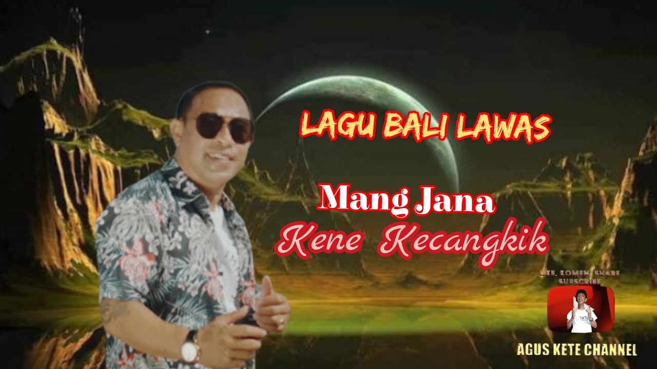 Lagu bali lawas - Kene kecangkik - Mang jana. ( klip bali official )