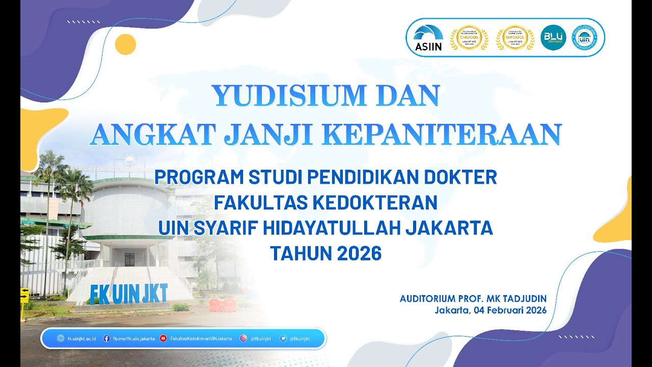 LIVE : Yudisium dan Angkat Janji Kepaniteraan Program Studi Pendidikan Dokter FK UIN Jakarta
