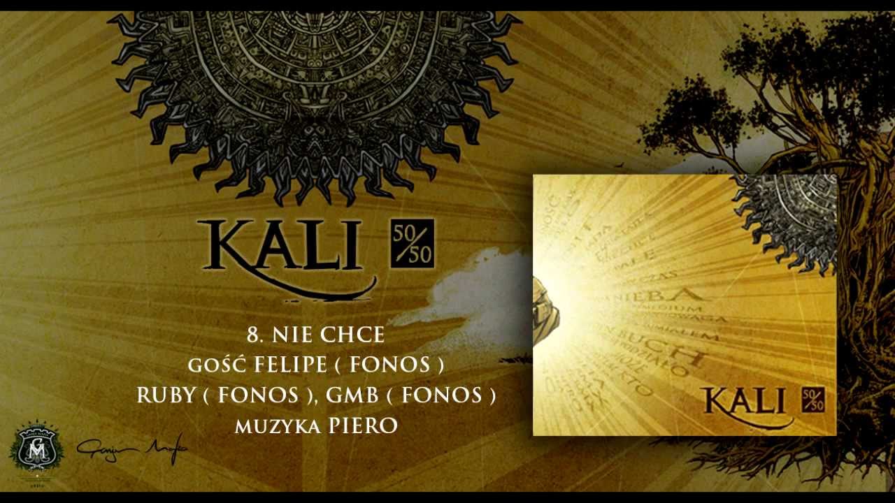 08. Kali ft. Felipe, Ruby, GMB - Nie chcę (prod. Piero)