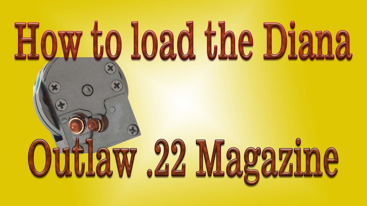 How to load .22 magazine for Diana Outlaw PCP
