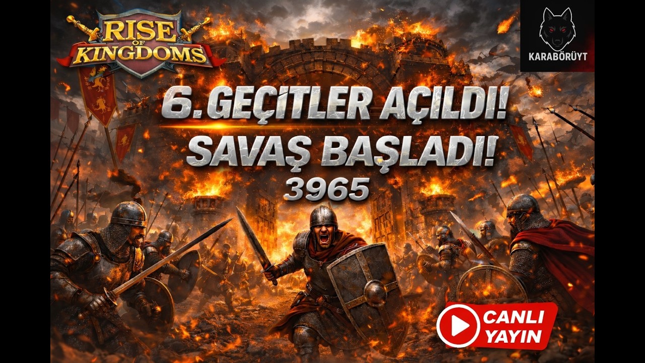 Rise of Kingdoms | 6. GEÇİTLER AÇILDI ! 3965 SAVAŞI BAŞLADI ! | CANLI YAYIN