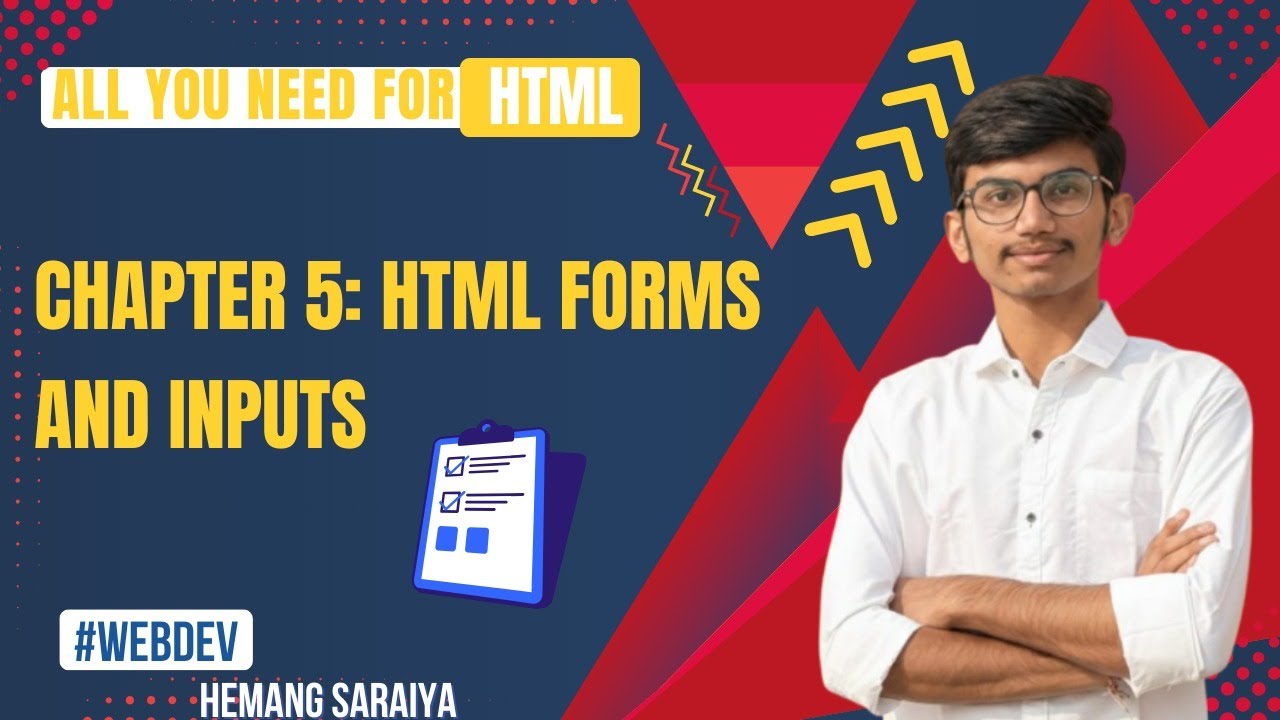 Chapter 5: HTML Forms and Inputs | HTML Web development | Hemang Saraiya | Quantum Explorer  |