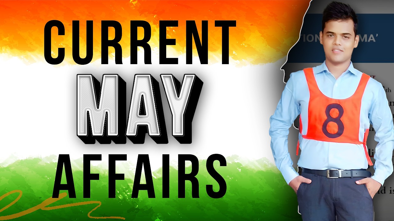 May 2026 Most Important Current Affairs | NDA CDS CAPF AFCAT