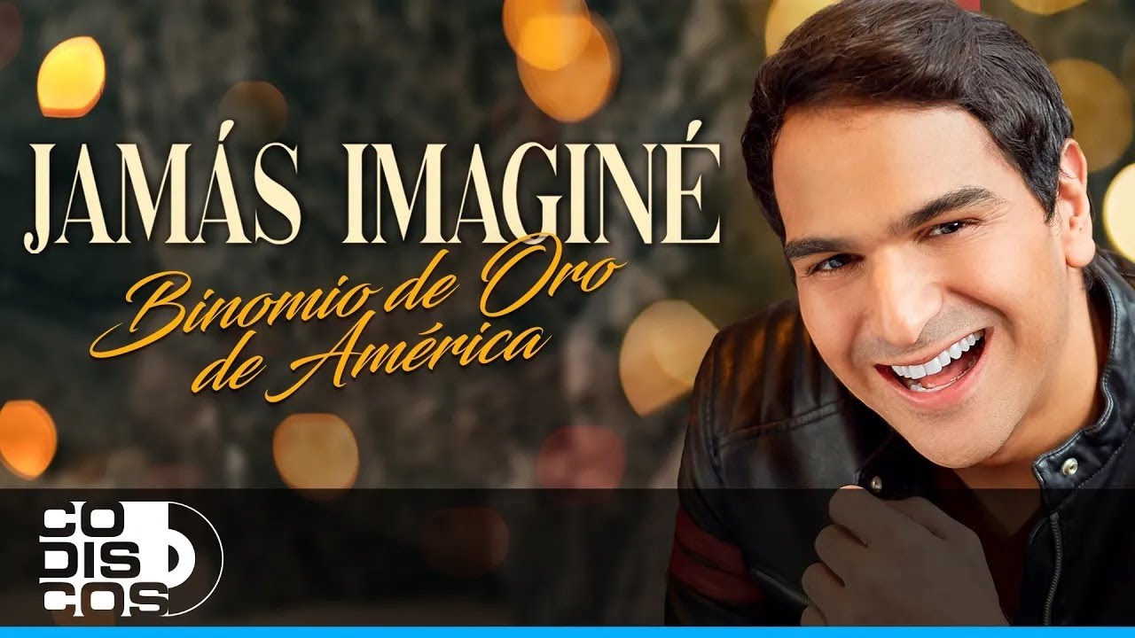 Jamás Imaginé, Binomio de Oro de América - Video