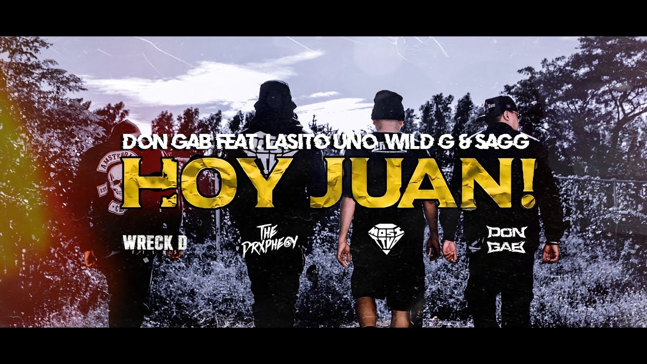 Don Gab - HOY JUAN! feat. Lasito Uno, Wild G & Sagg (Official Music Video)