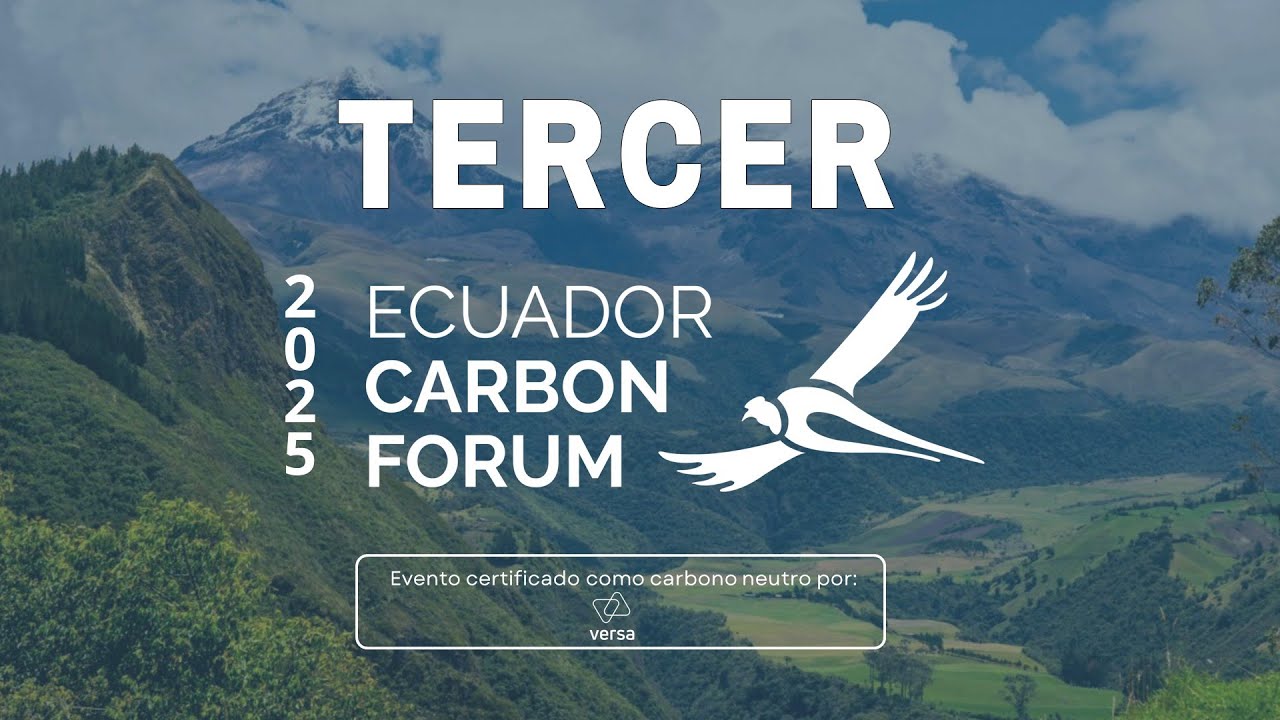 Tercera Edición del Ecuador Carbon Forum 2025 - Jornada vespertina