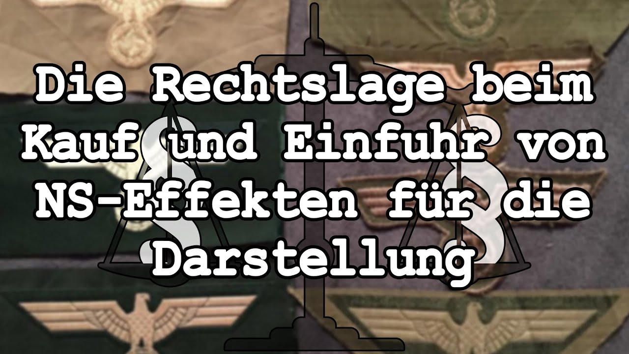Die Rechtslage beim Kauf und Einfuhr von NS-Effekten für die Darstellung