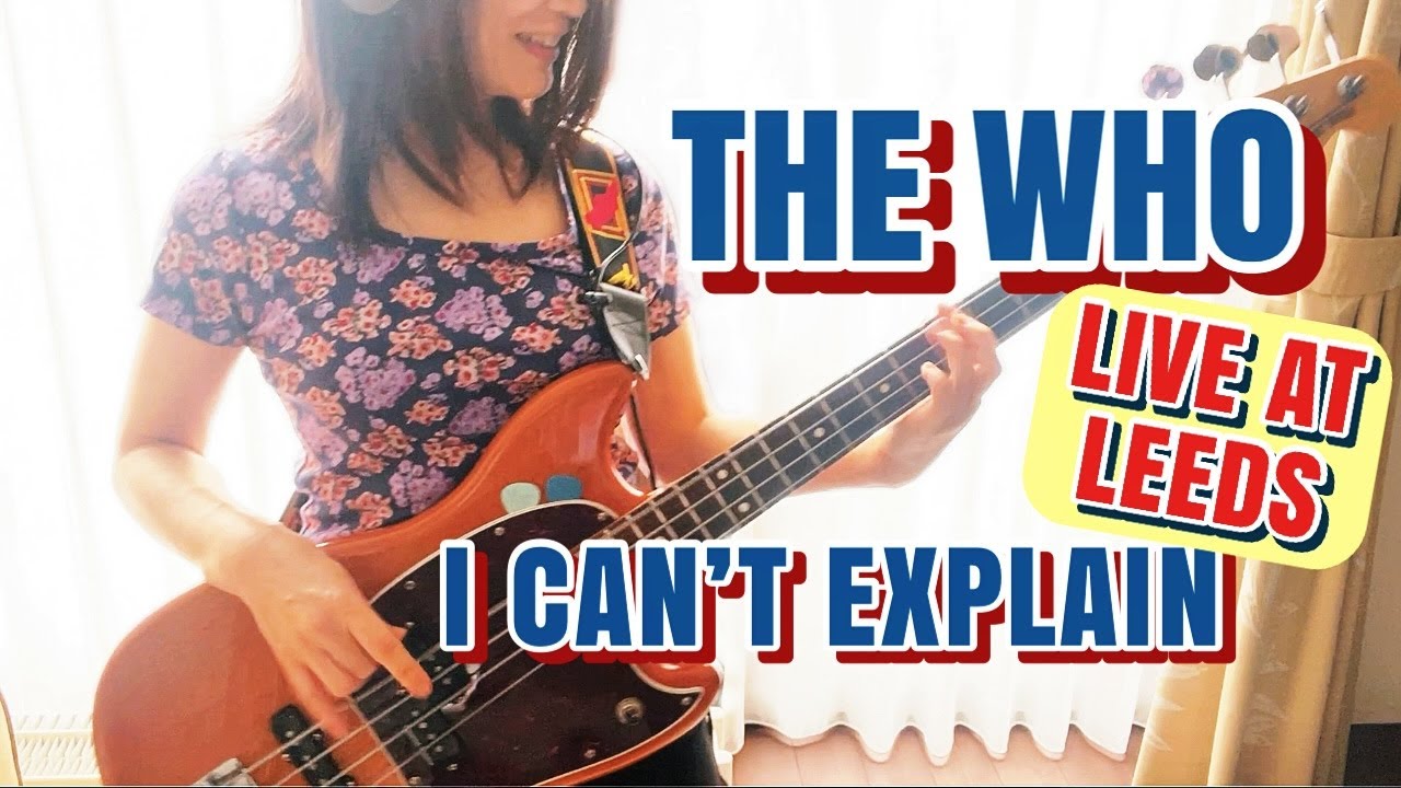 I Can’t Explain Live at Leeds - The Who Bass Cover ムスタングベース