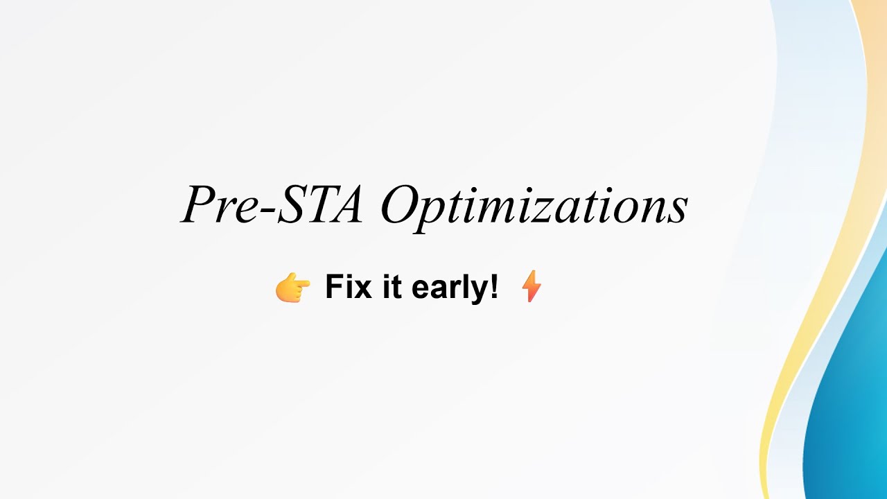 Pre-STA Timing Fixes | Logic Optimization | Fix it Early | ECO