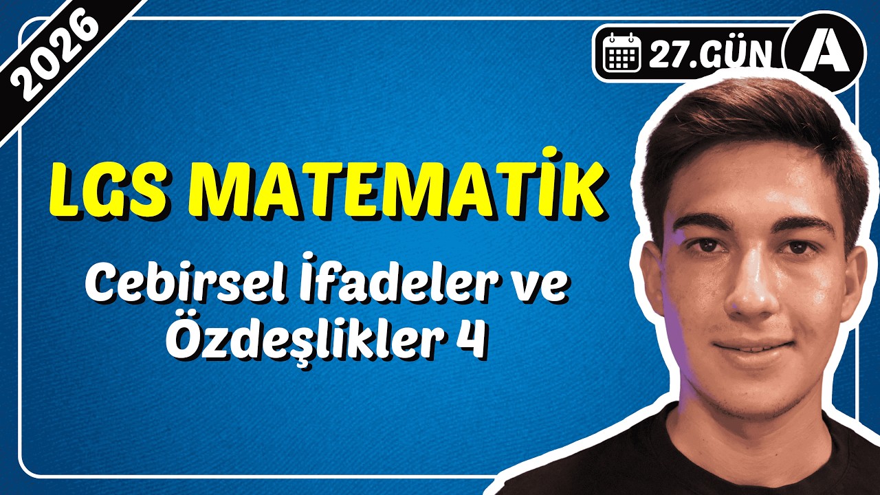 49 Günde LGS Matematik Kampı 27.Gün | Cebirsel İfadeler ve Özdeşlikler 4 | LGS 2026 Tayfa