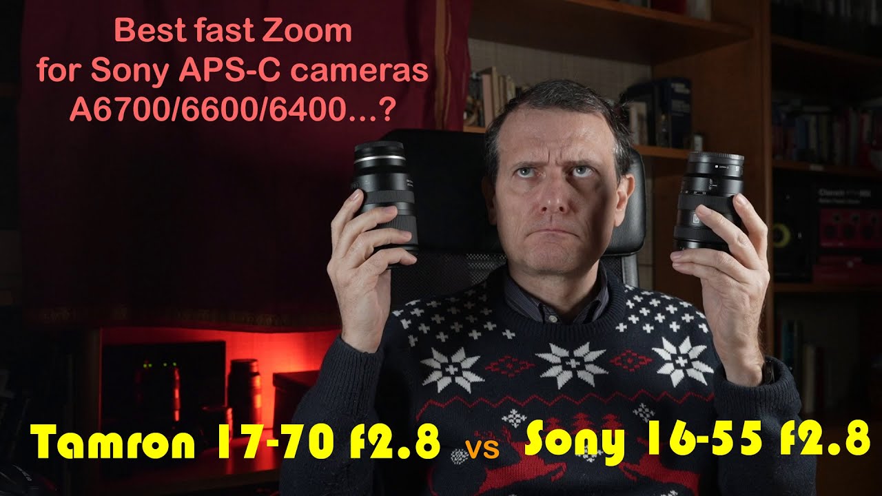 📷Best fast zoom for Sony APS-C cameras? Detailed tests on Sony 16-55 f2.8 vs Tamron 17-70 f2.8