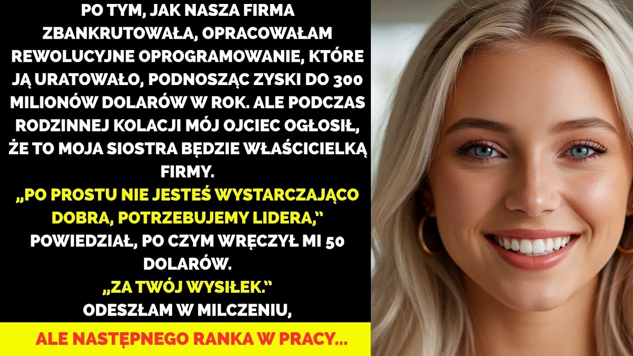 Uratowałem firmę przed upadkiem... A ojciec? Oddał wszystko mojej siostrze