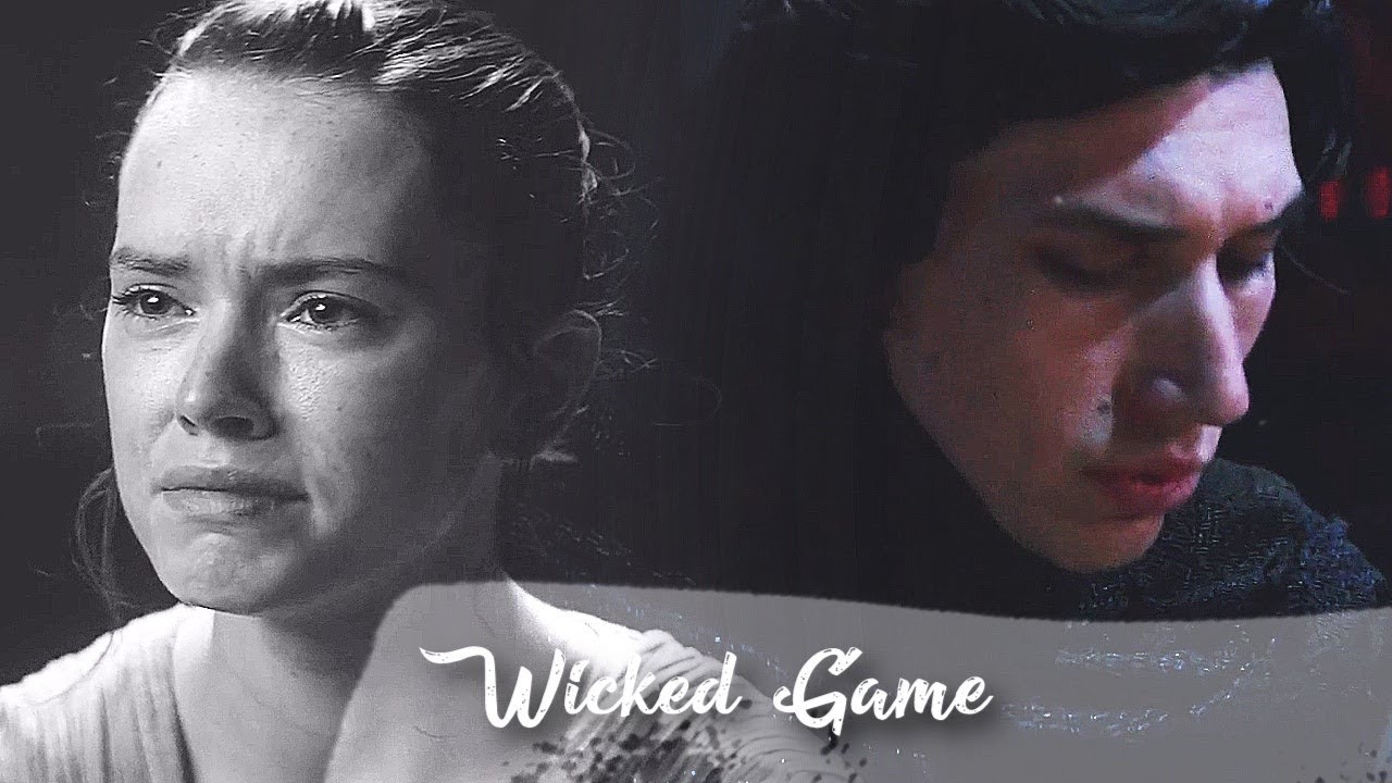 » Wicked game || Kylo Ren x Rey