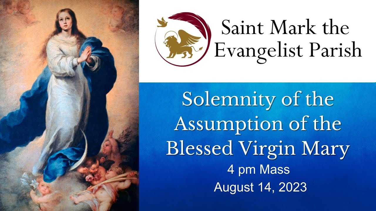 4 pm Mass - August 14, 2023 - Saint Mark the Evangelist Parish