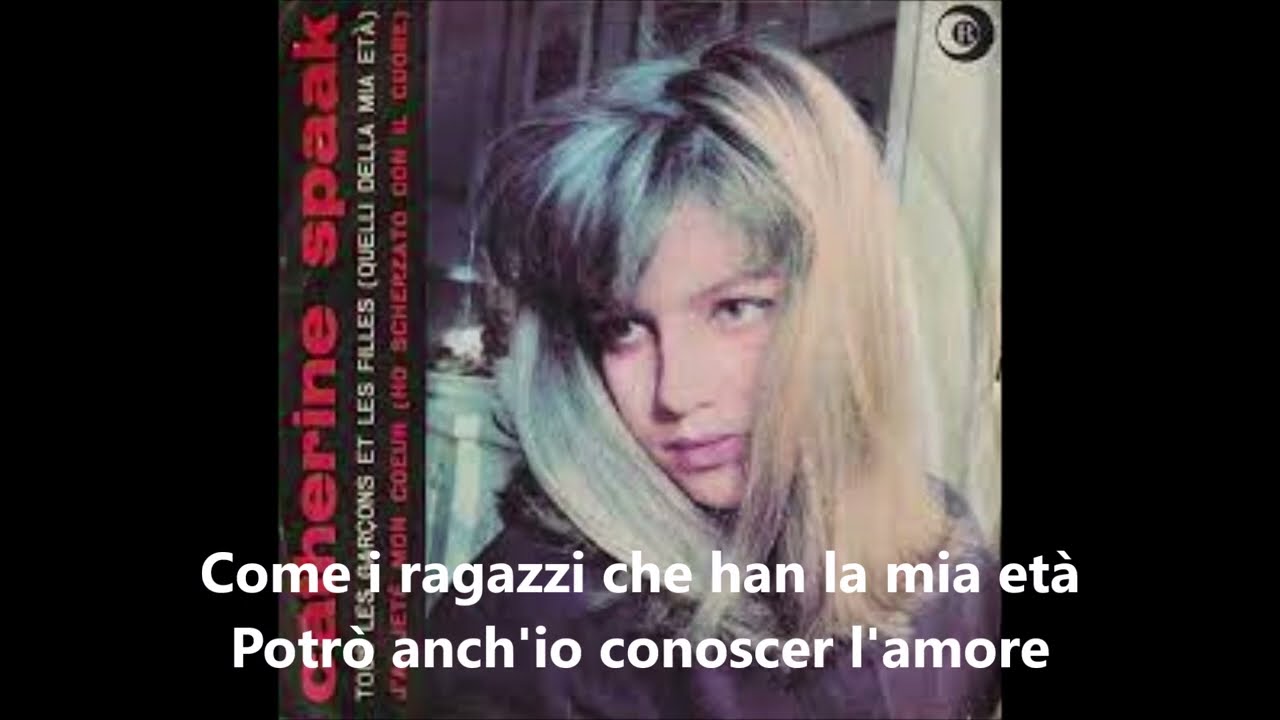 Catherine Spaak - Quelli della mia età (Tous les garçons et les filles) testo - 1963