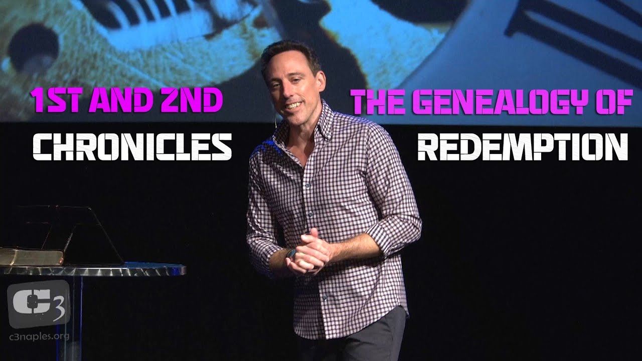 The Genealogy of Redemption - 1 & 2 Chronicles @C3ChurchNaples