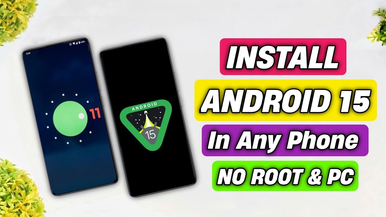 How To Install Android 15/14 On Any Android Phone | How To Upgrade Your Phone To Android 15 No Root