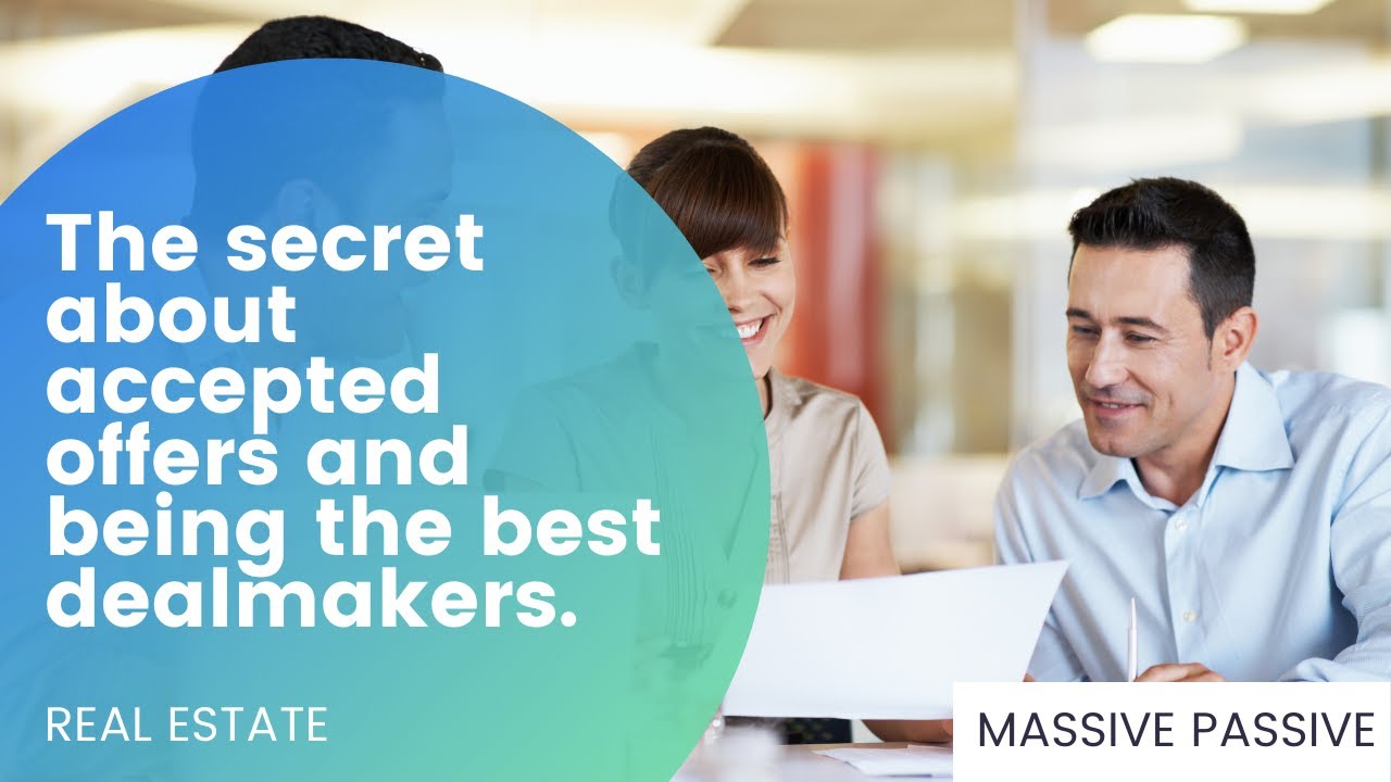 The Secret Sauce Of Getting Your Offers Accepted And Being The Best Deal Makers In Real Estate