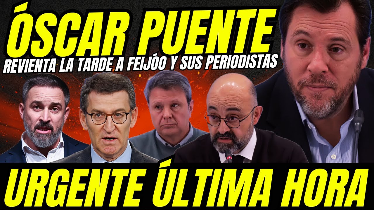 ÓSCAR PUENTE REVIENTA LA TARDE A FEIJÓO 