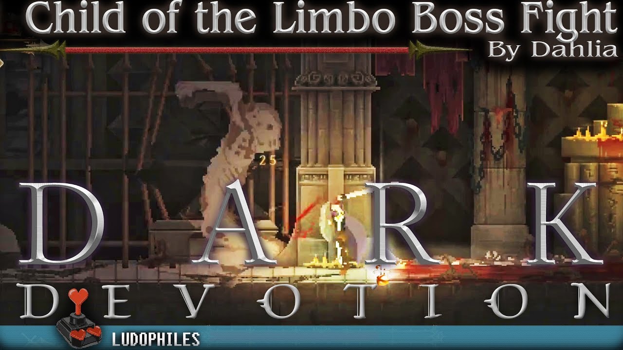 Dark Devotion Child of the Limbo Boss Fight