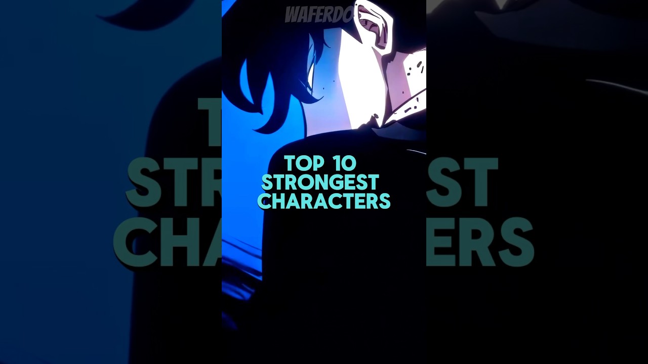 Top 10 Strongest Characters Of All Time