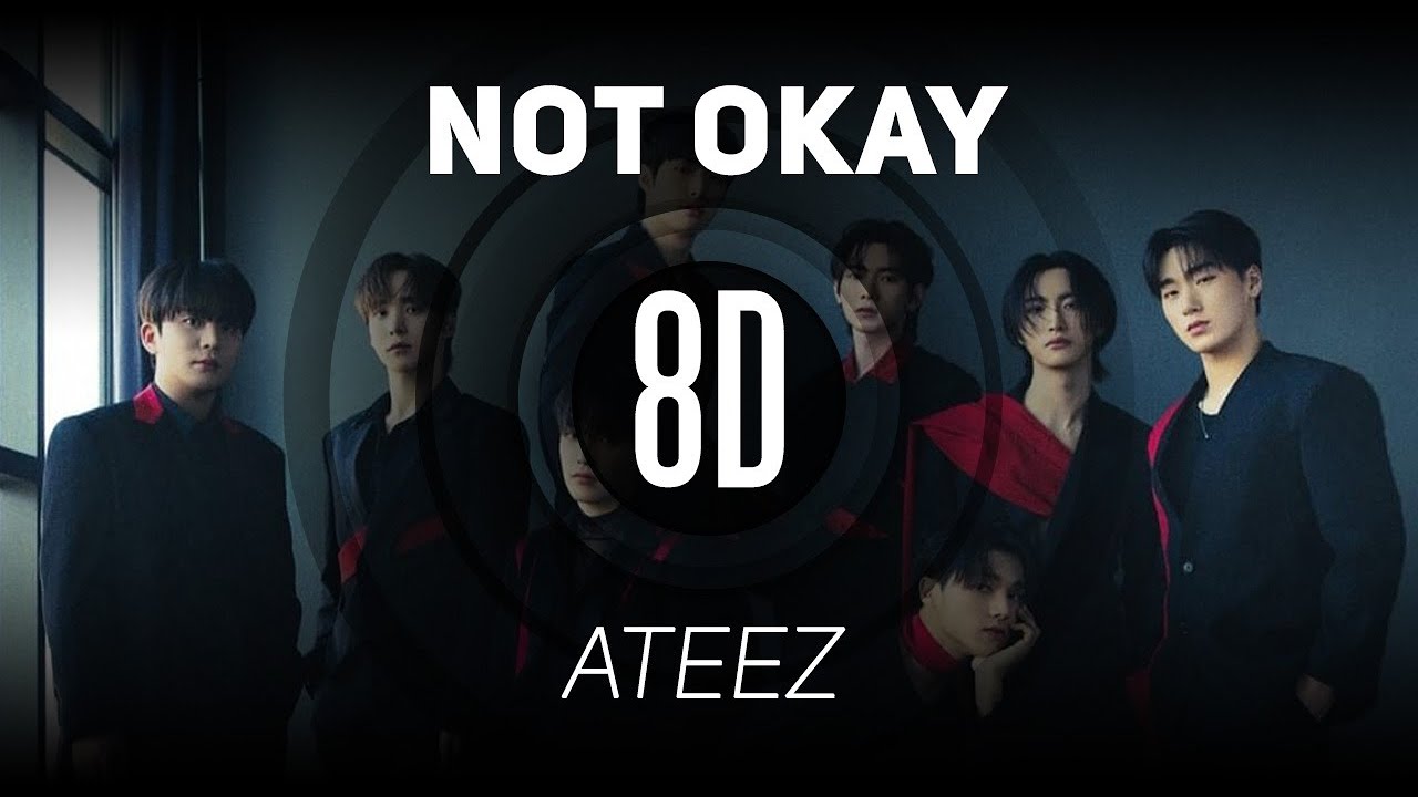 𝟴𝗗 𝗠𝗨𝗦𝗶𝗖 | NOT OKAY - ATEEZ(에이티즈) | 𝑈𝑠𝑒 ℎ𝑒𝑎𝑑𝑝ℎ𝑜𝑛𝑒𝑠🎧