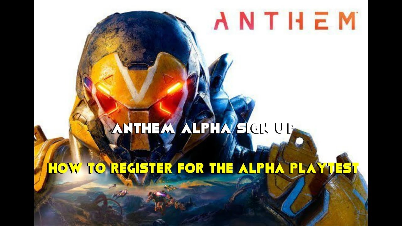 Anthem *Alpha Sign Up* | How To Playtest Next WEEK!!! | ANTHEM News