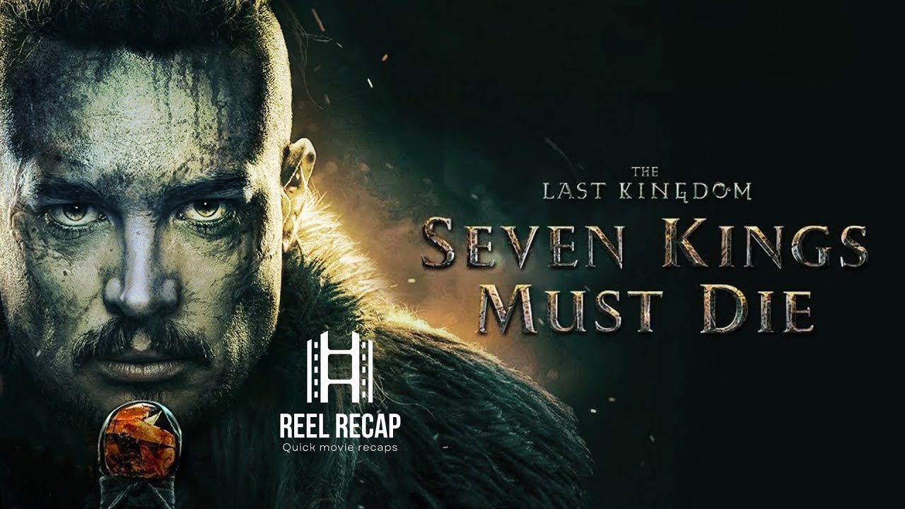 The Last Kingdom: Seven Kings Must Die Movie Recap #review #viralreels