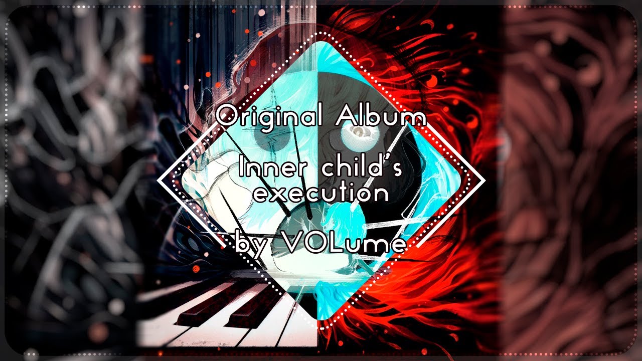 【VOL'ume】Inner child's execution【ORIGINAL ALBUM】