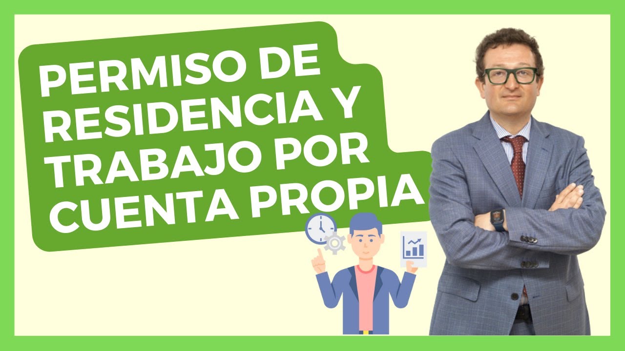 Permiso de Residencia y Trabajo por Cuenta Propia 💼🇪🇸