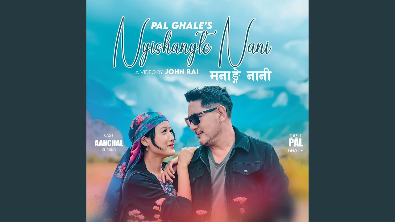 Nyishangte Nani pal ghale