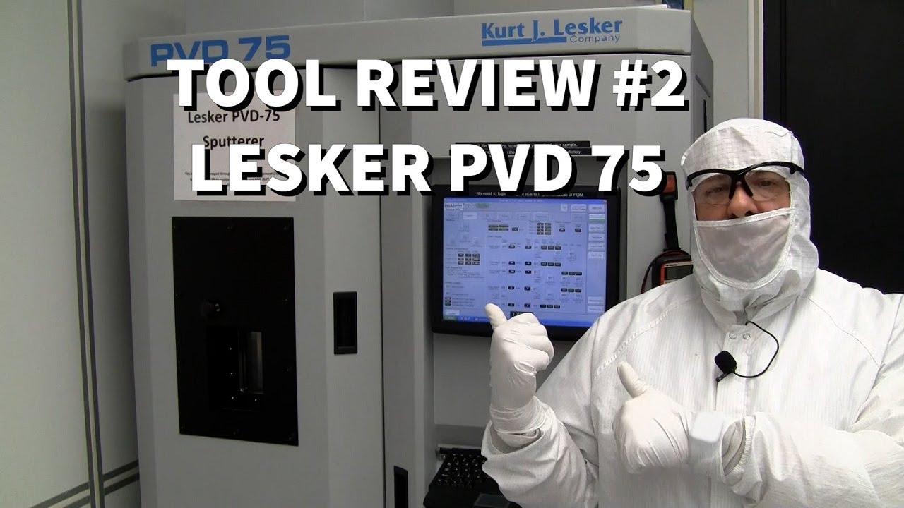 Tool Review #2 Lesker PVD 75