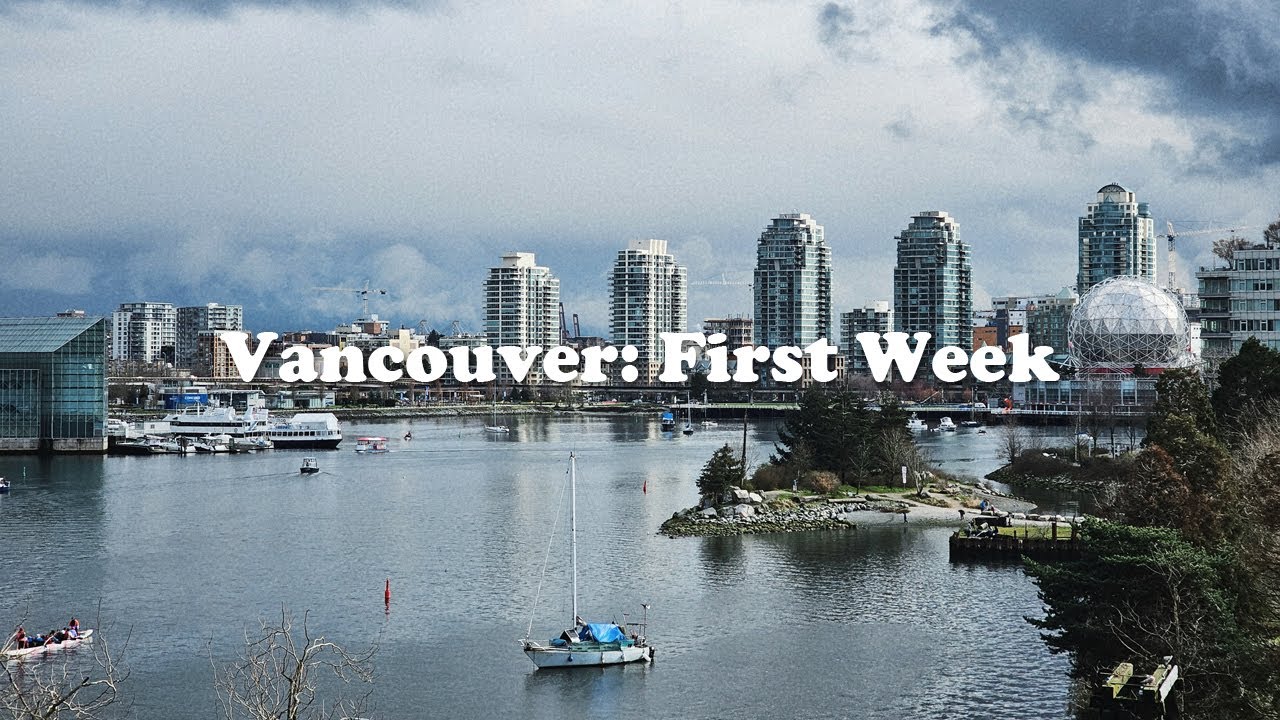 밴쿠버에 당도하였다 | First Week in Vancouver | VLOG