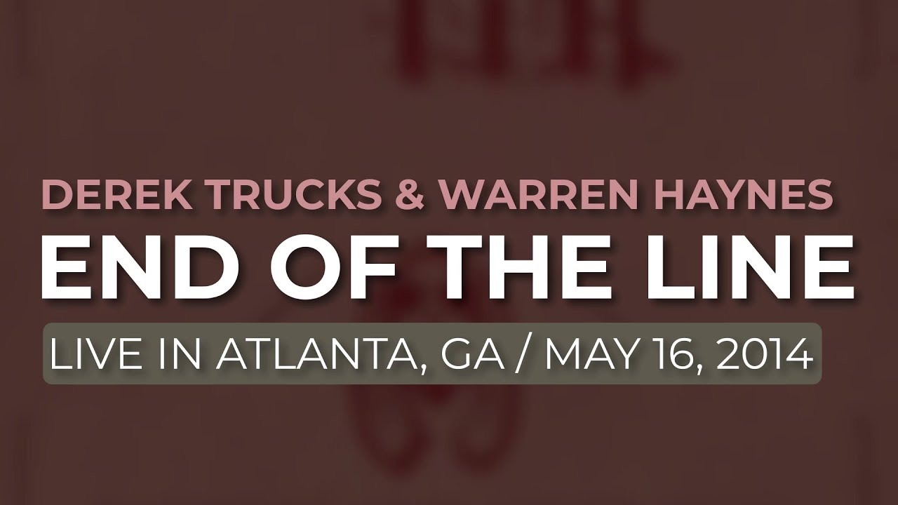 Derek Trucks & Warren Haynes - End Of The Line (Official Audio)