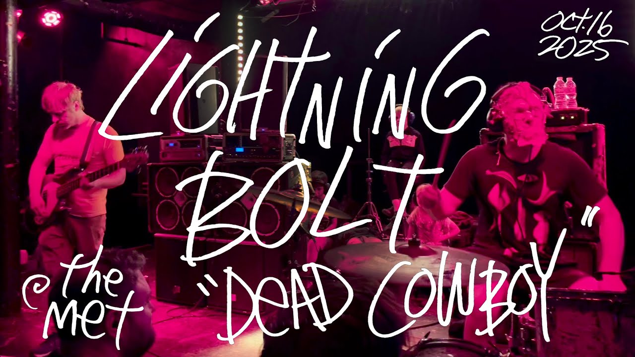 Lightning Bolt “Dead Cowboy” - Live at The Met - Pawtucket, RI