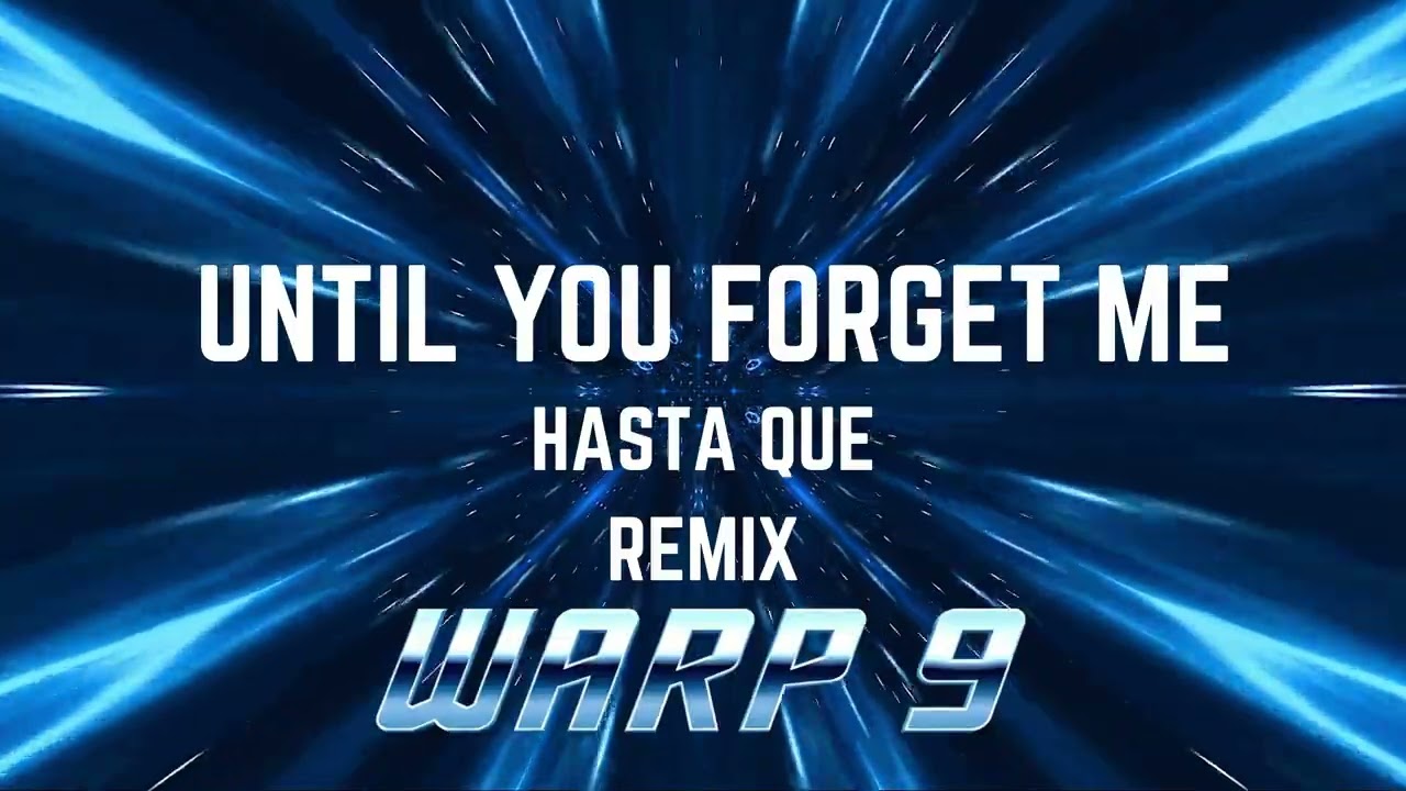 Jay Perez ft Alexx - Until You You Forget Me (Hasta Que Remix)