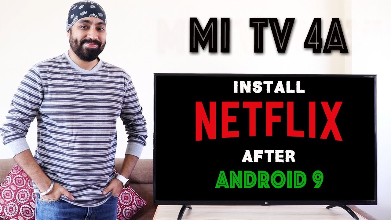 Install & Play NETFLIX on Mi TV 4A 32