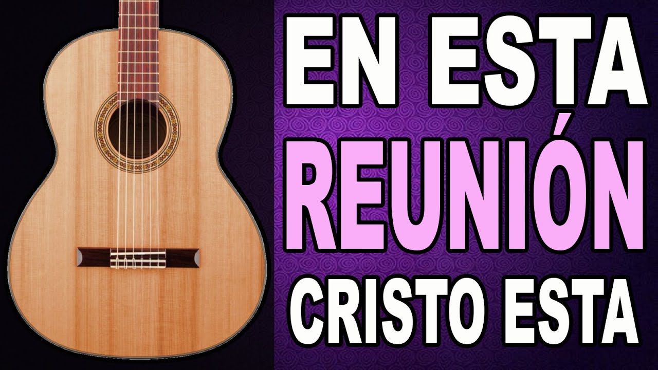 🎸 EN ESTA REUNIÓN CRISTO ESTA 🎸 TUTORIAL PARA TOCAR EN GUITARRA COROS 🎸 Mi Guitarra Cristiana