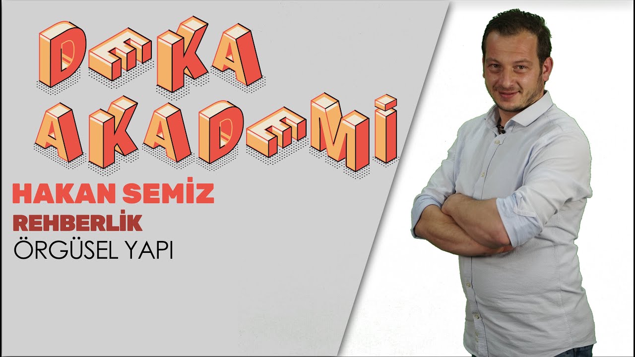 020 - Örgütsel Yapı - Hakan semiz
