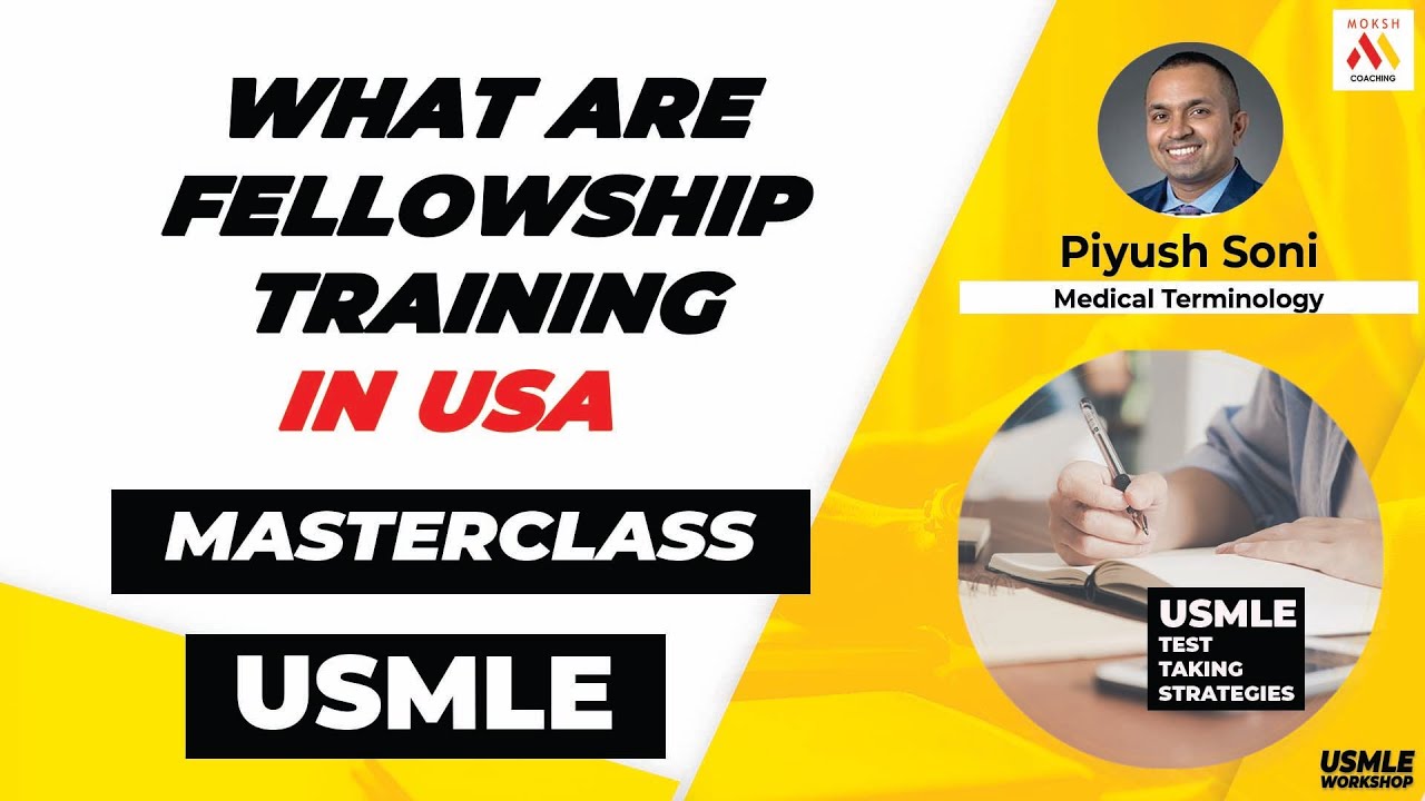 What are Fellowship Training in USA | USMLE 2020 | MOKSH Coaching | USMLE Step 1 | step 2 ck