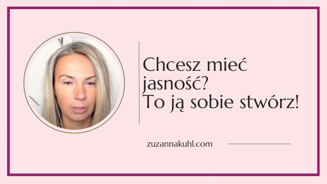 Chcesz mieć jasność? To ją sobie stwórz!