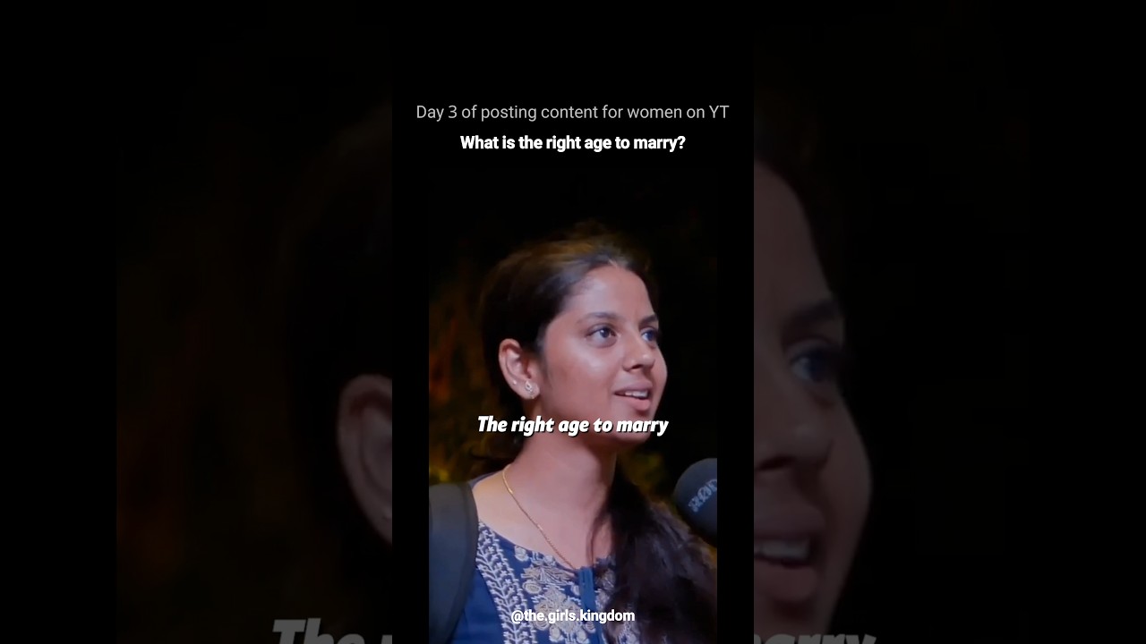 What is the right age to marry? #marriage #girls #girlsmarriage #ytshorts #shorts