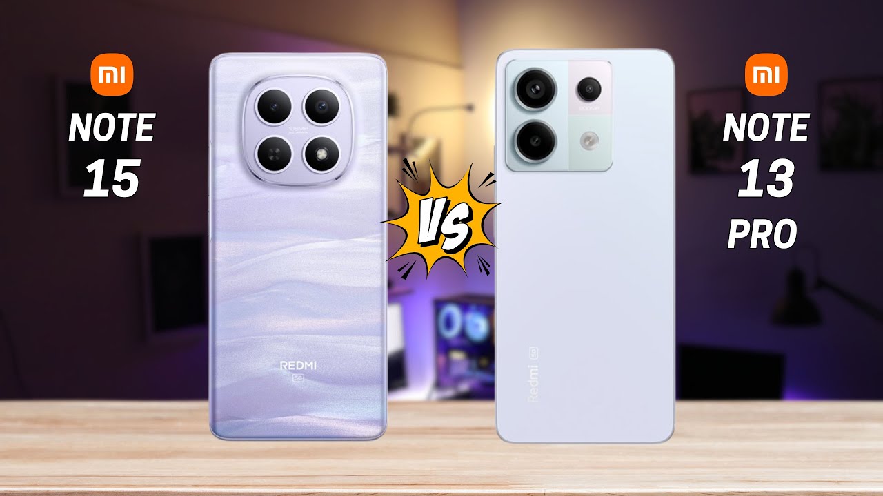 Redmi Note 15 5G vs Redmi Note 13 Pro 5G | Full Comparison
